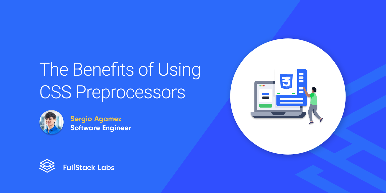 The Benefits of Using a CSS Preprocessor