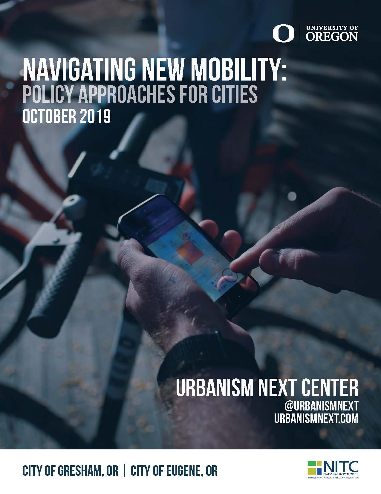 Oct 2019 Urbanism Next report cover - Navigating New Mobility: Policy Approaches for Cities