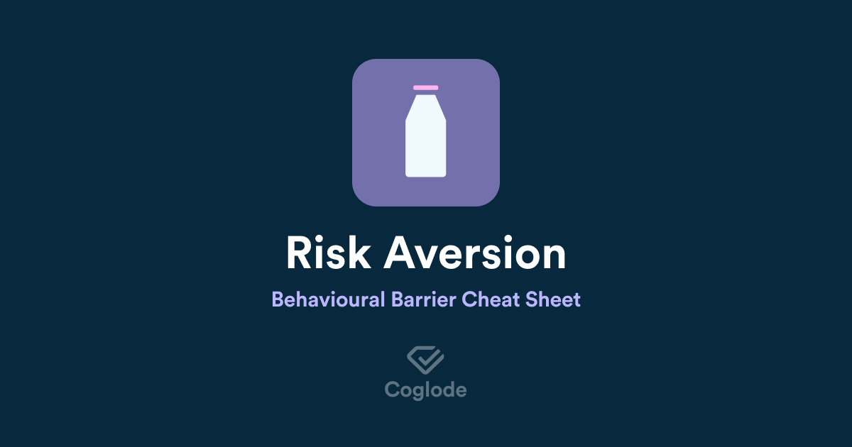 Overcomign Risk Overcome Risk Aversion - Behavioural Design Cheat Sheet