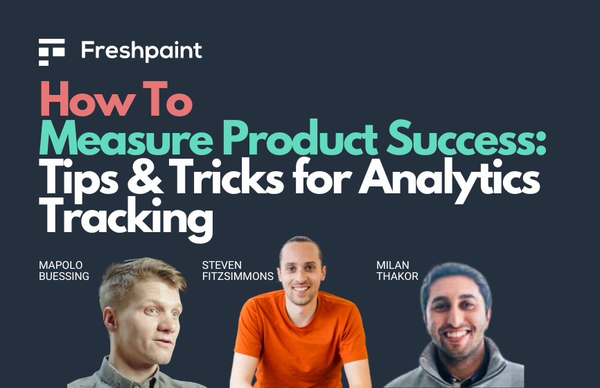 Expert Panel: Tips & Tricks To Measure Product Success