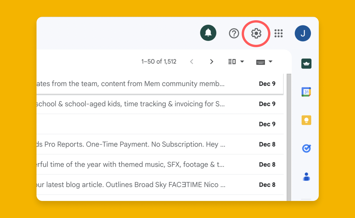 The gear icon is located at the top right corner of your Gmail window