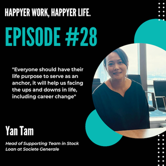 Episode #28: Yan Tam - Everyone should have their life purpose to serve as an anchor! 