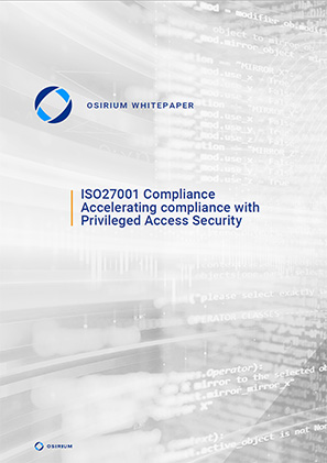 Whitepaper ISO27001 Compliance with Osirium PAM