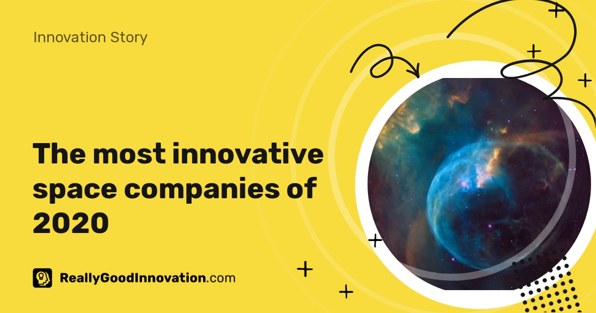 The most innovative space companies of 2020