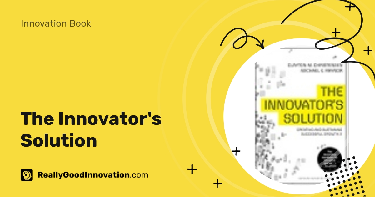 The Innovator’s Solution