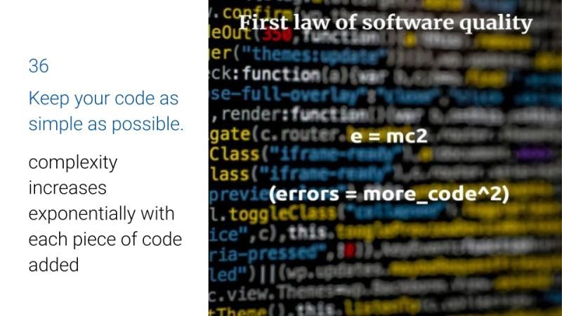 Keep your code as simple as possible