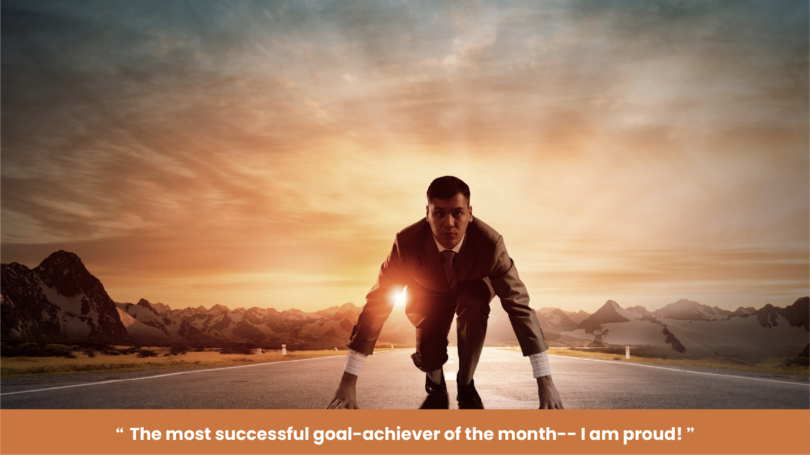 The most successful goal-achiever of the month-- I am proud!"