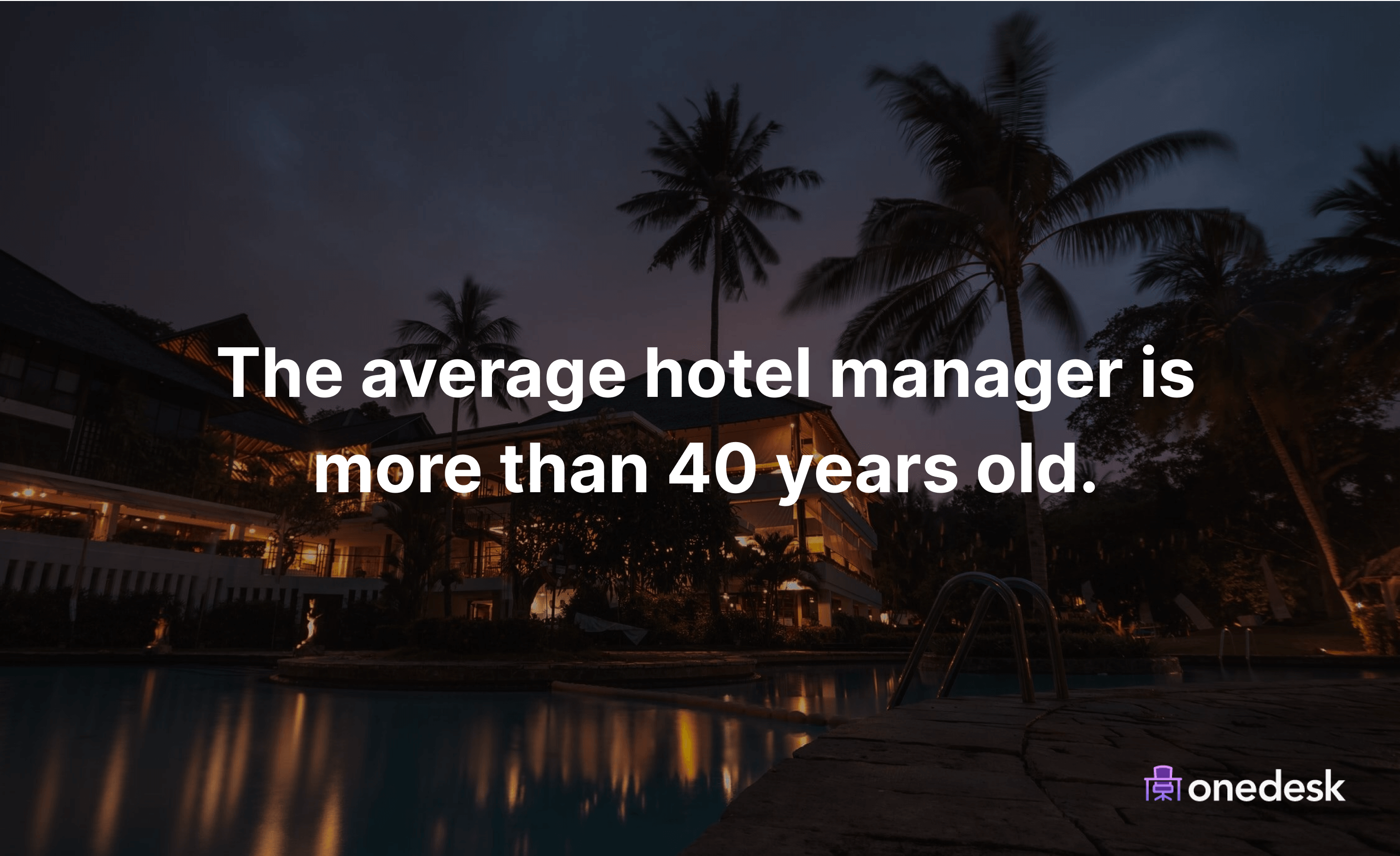 How old are the employees in the hotel workforce?