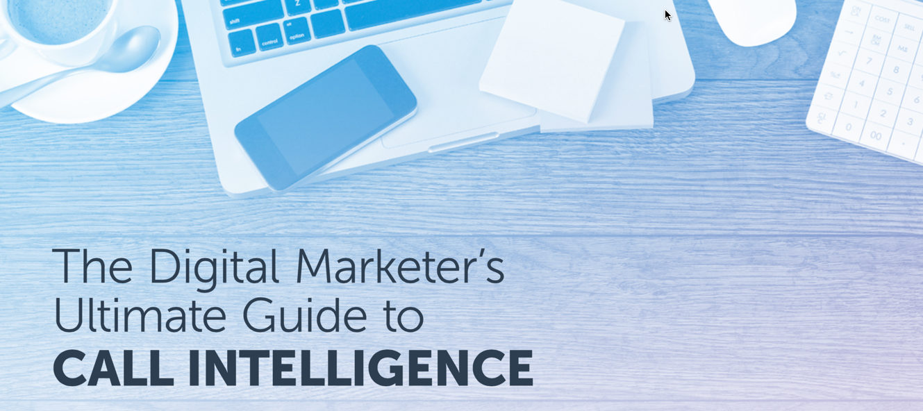Digital Marketer's Guide to Call Intelligence