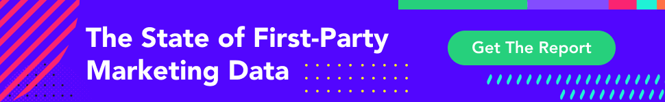 The State of First-Party Marketing Data Report. Click to download.