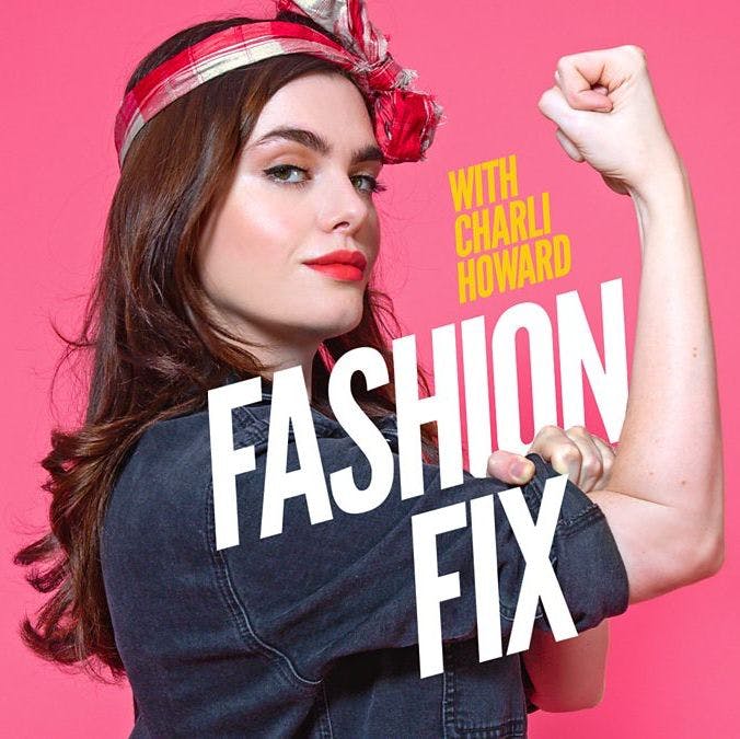 our-favourite-fashion-podcasts-listen-now-charli-howard-fashion-fix