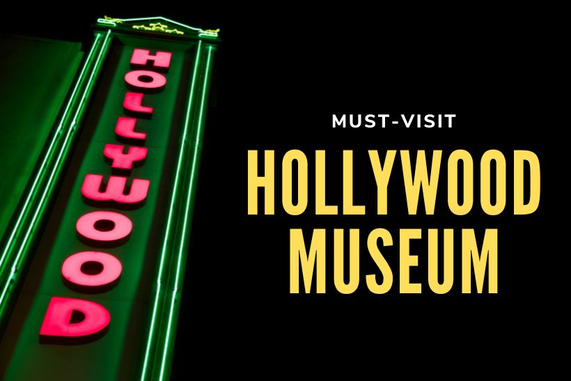 Why the Hollywood Museum is a MustVisit