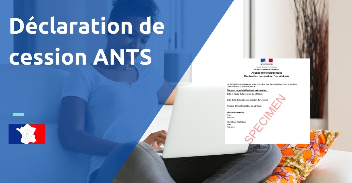 déclaration de cession ANTS