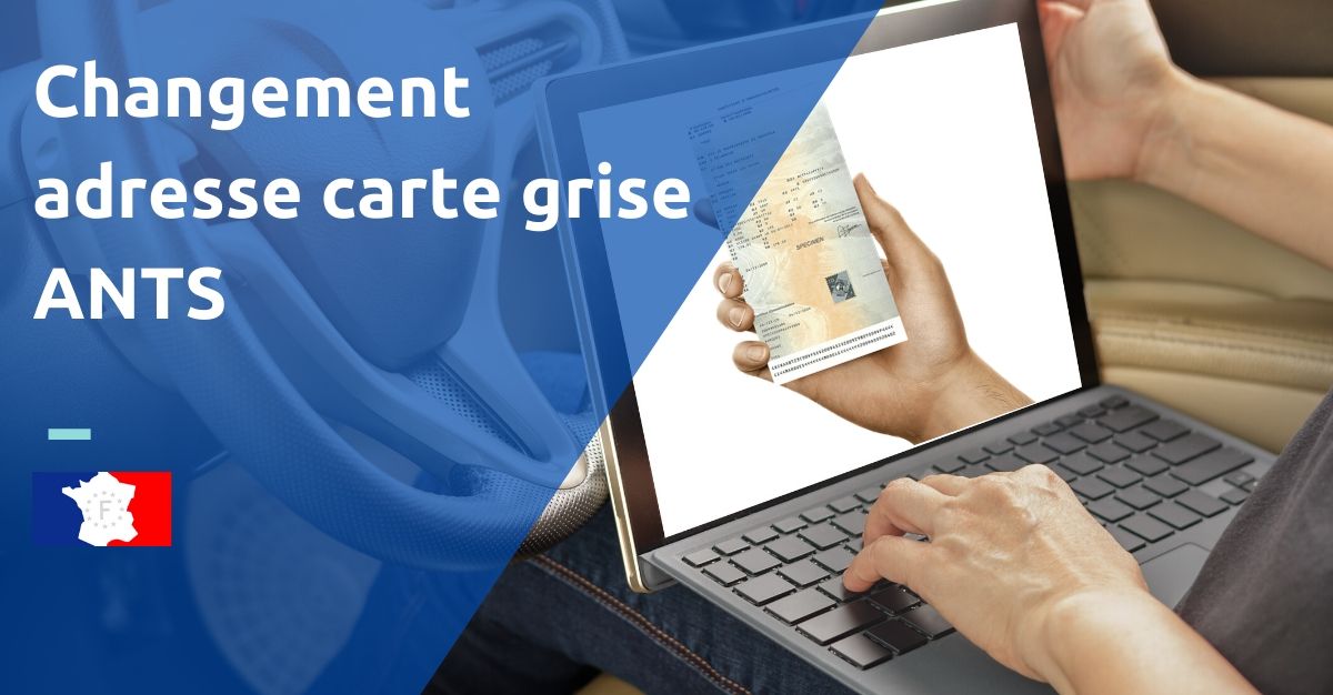 changement adresse carte grise ants