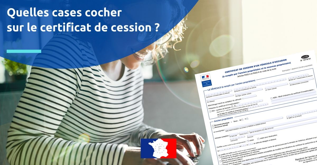 quelles cases cocher sur le certificat de cession ?