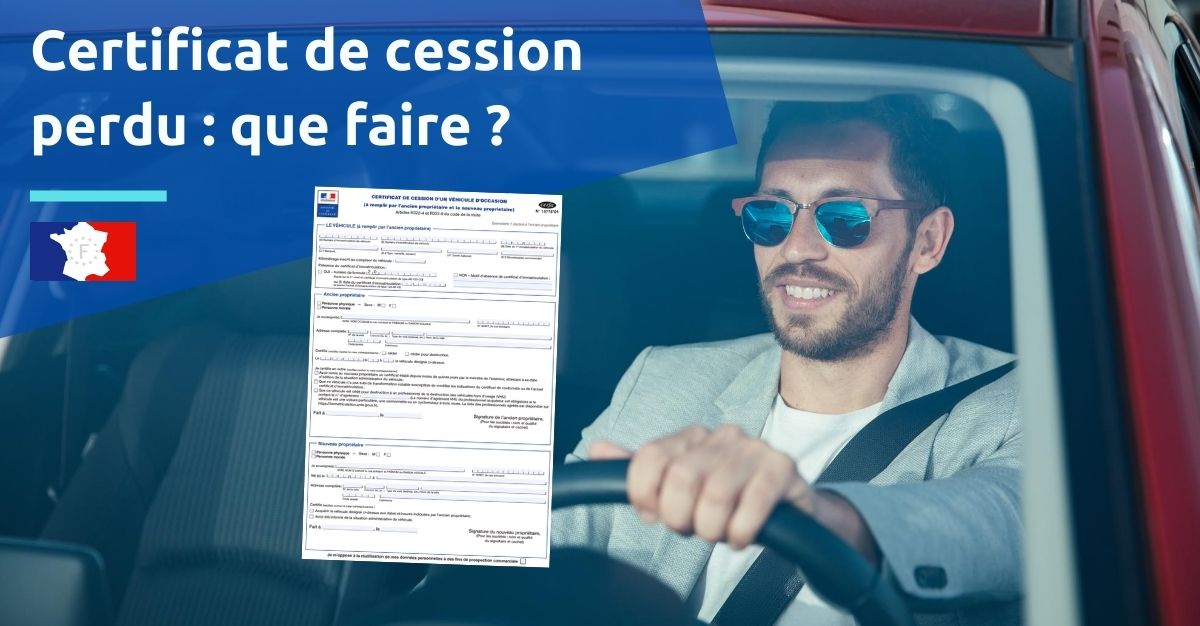 certificat de cession perdu que faire ?