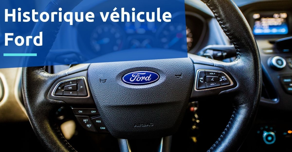 Historique véhicule Ford