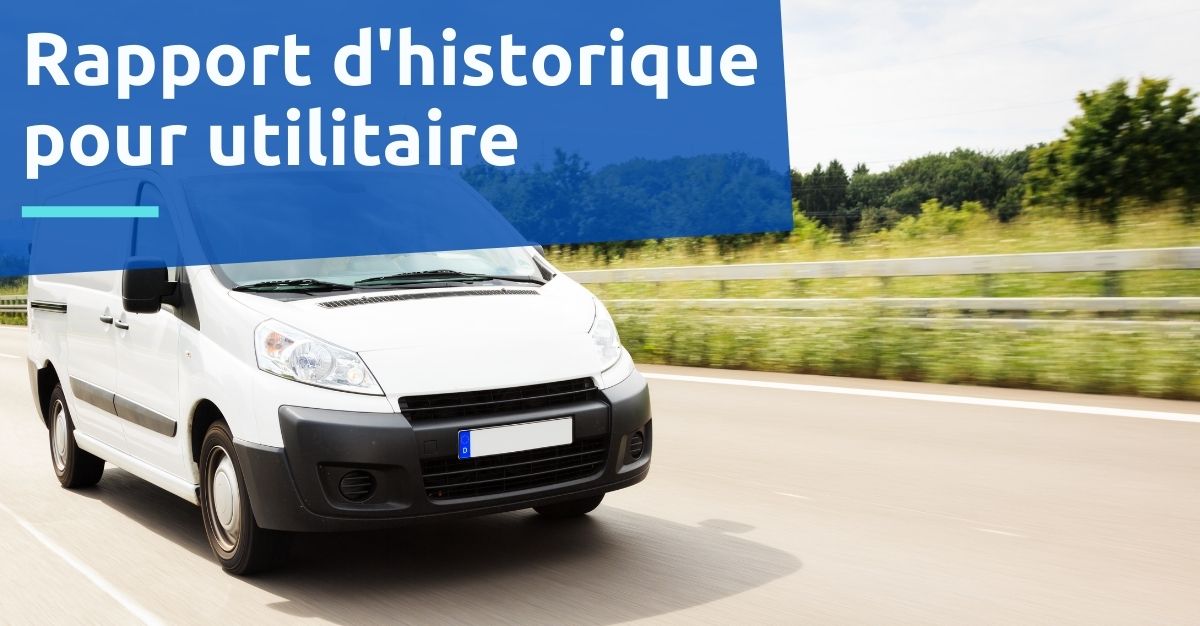 Rapport d'historique pour utilitaire