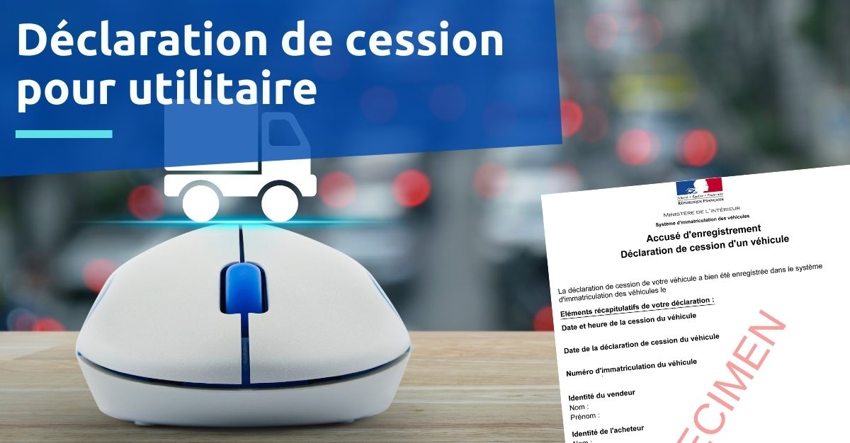 déclaration de cession utilitaire