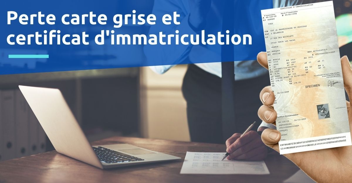 perte carte grise et certificat d'immatriculation