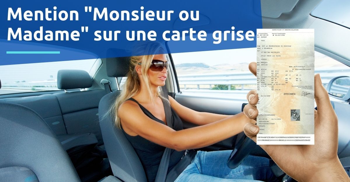 mention monsieur ou madame sur carte grise