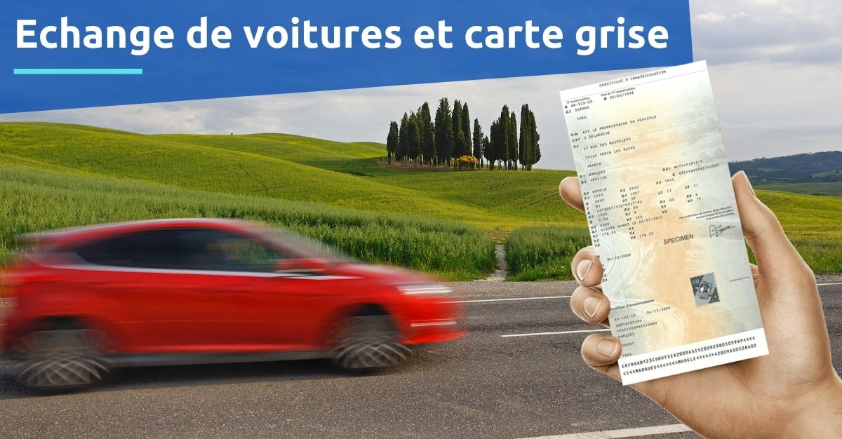 Troc échange de voitures et carte grise