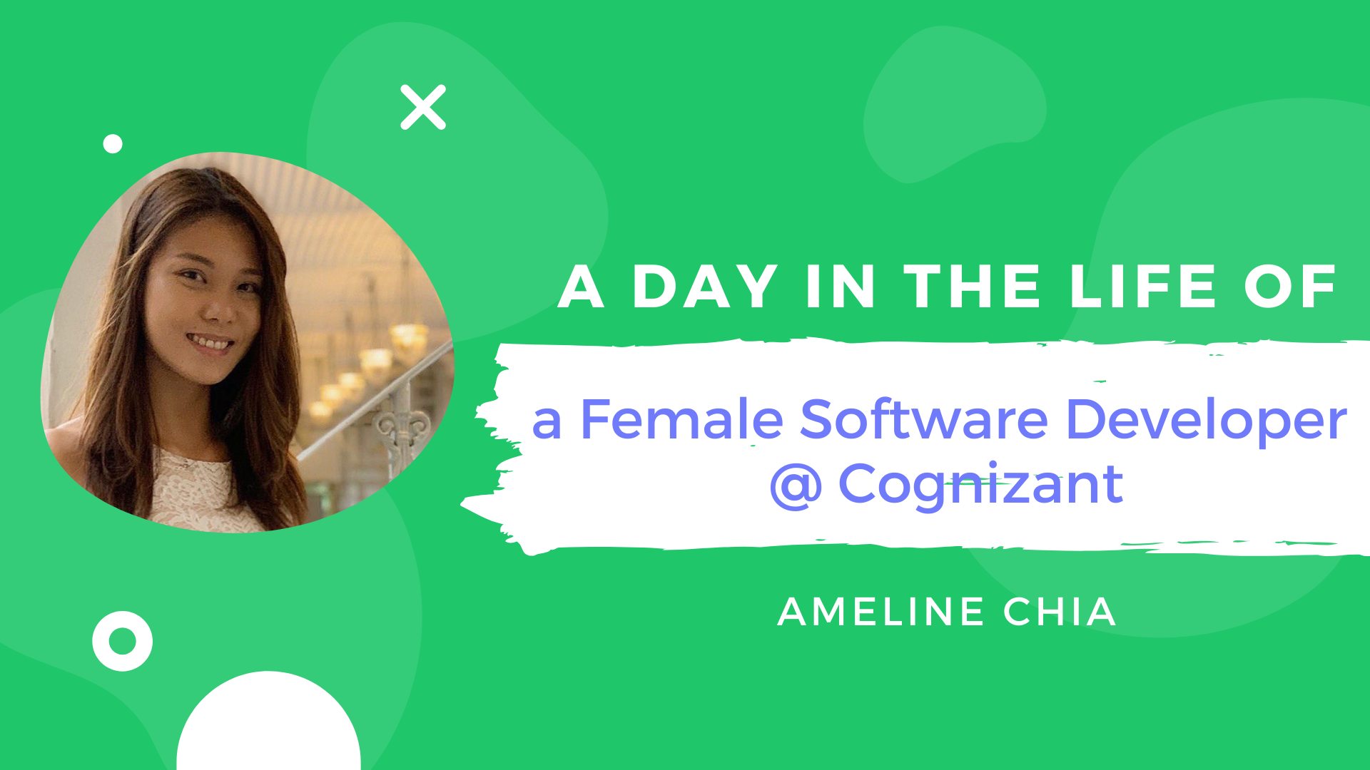 A Day in the Life of: a Female Software Developer @ Cognizant ...