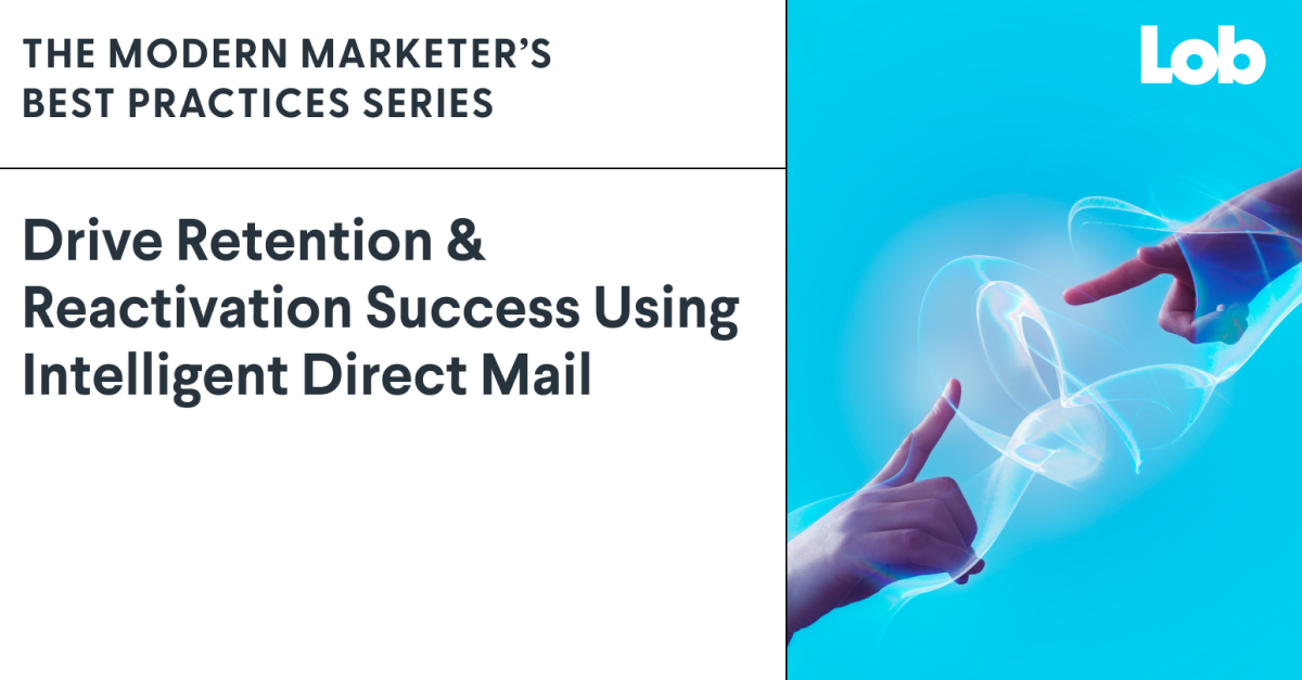 Webinar Recap: Drive Retention & Reactivation Success Using Intelligent Direct Mail