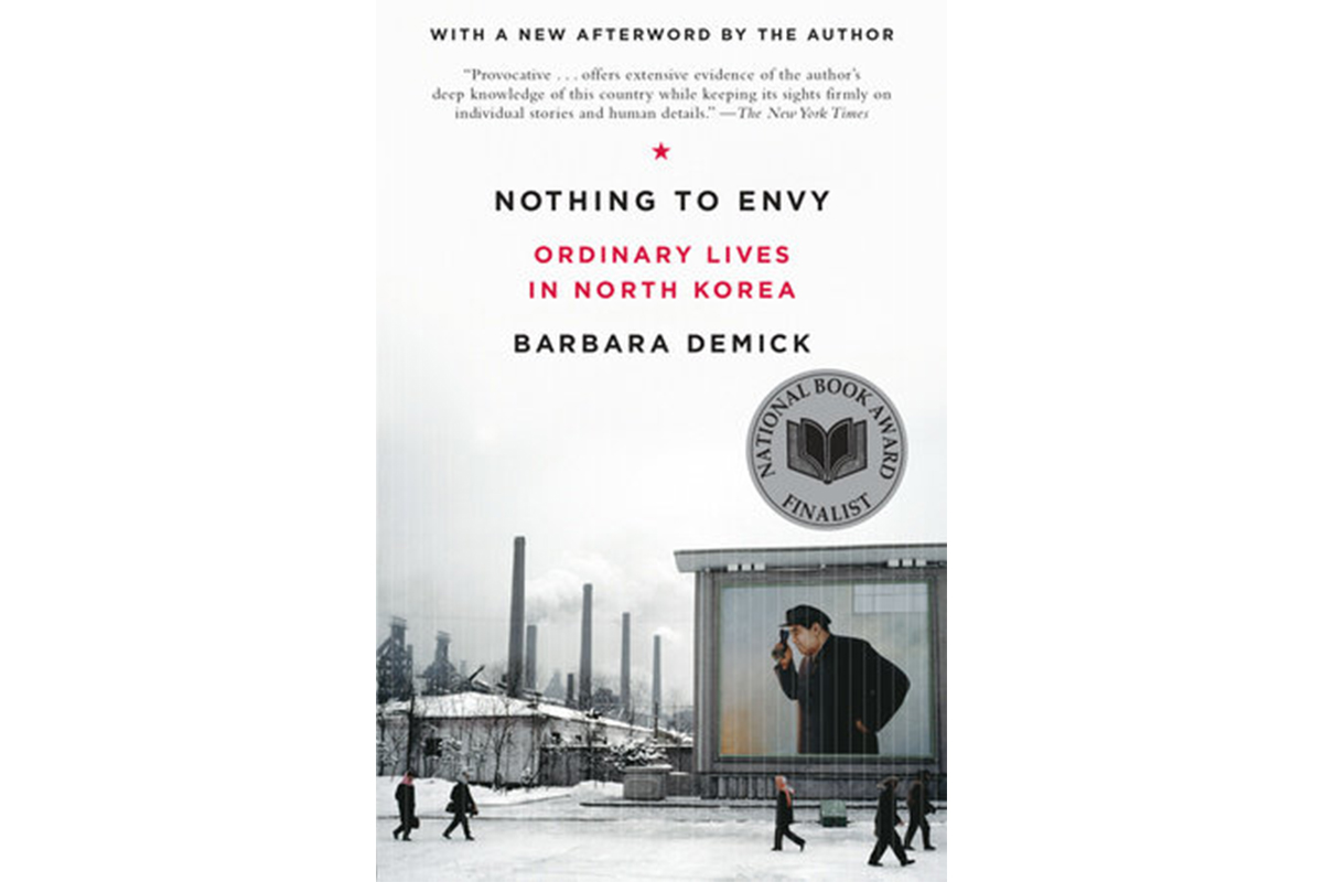 Book cover of Nothing to Envy: Ordinary Lives in North Korea by Barbara Demick