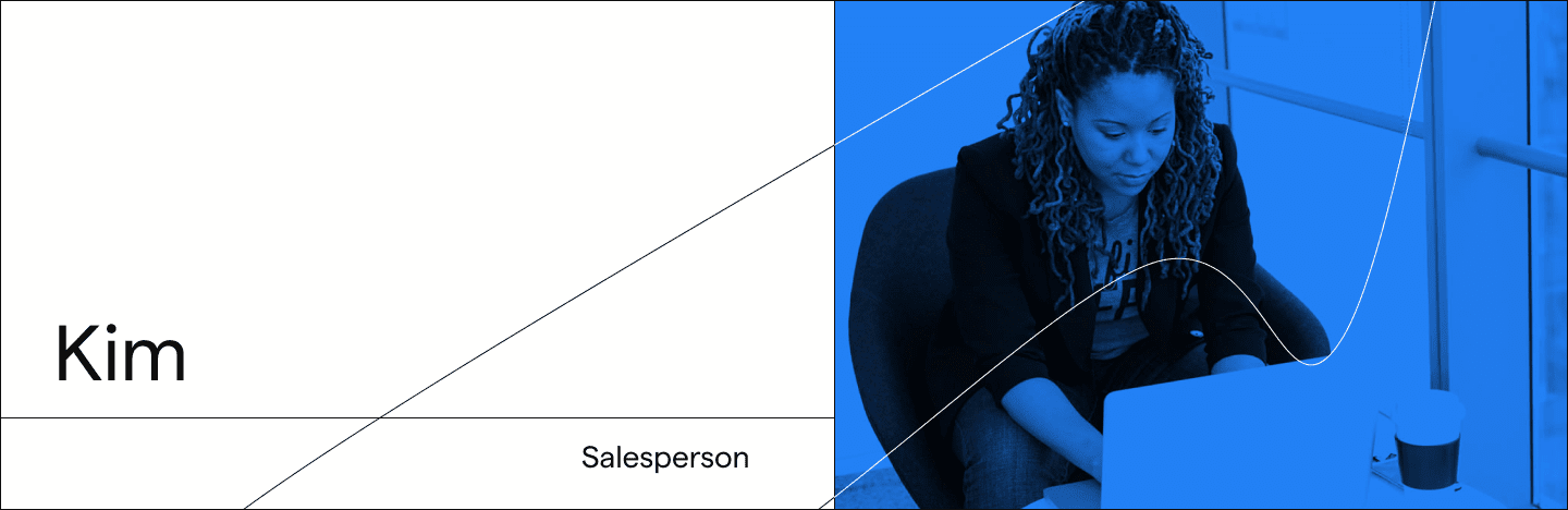 Kim, a salesperson selling, not doing repetitive data entry tasks