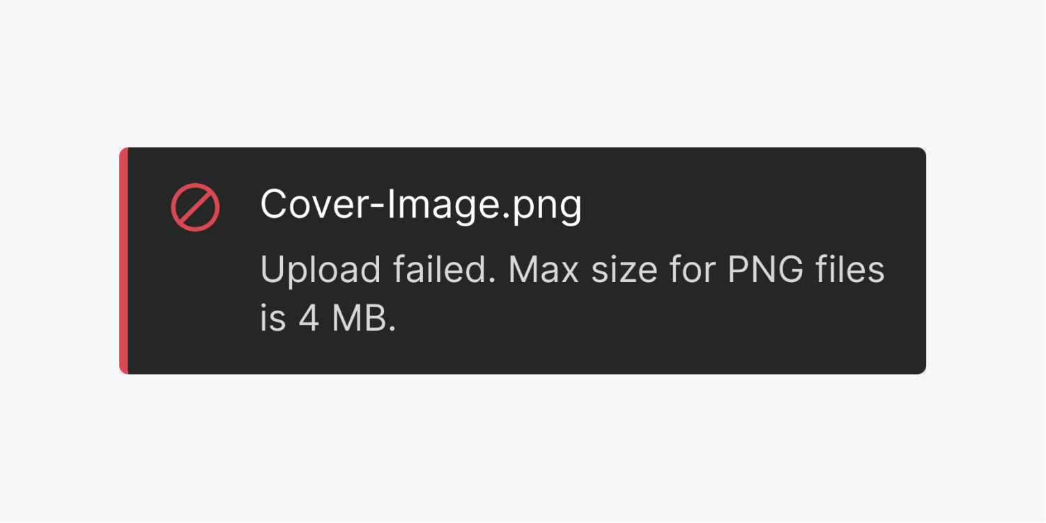 The upload failed alert graphic displays a red circle with diagonal line icon, a file name and a the max size for png files of 4mb notice.