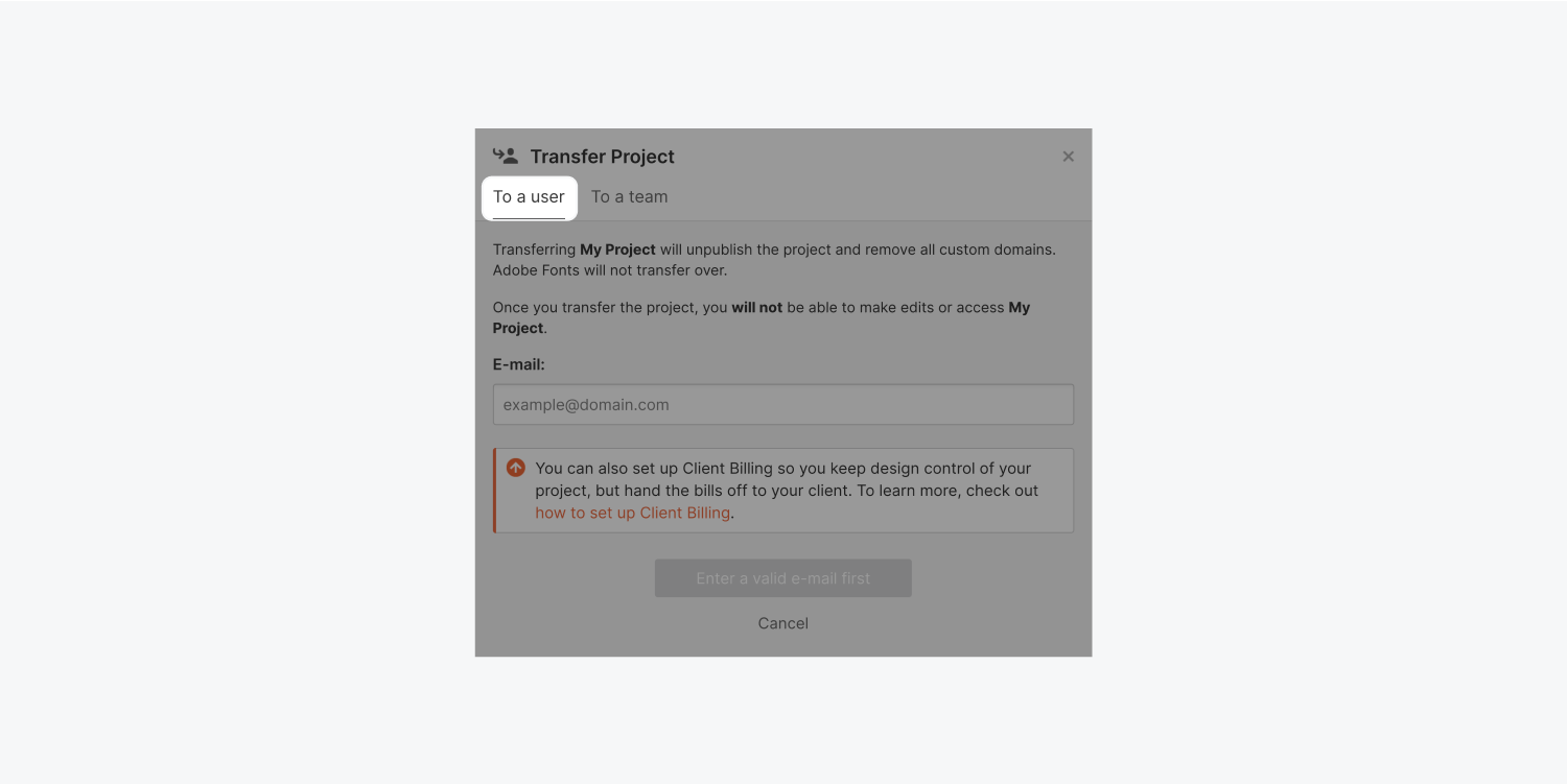 A button called To a user is highlighted on a Transfer project dialog box. Below is a text input field for an email address.l