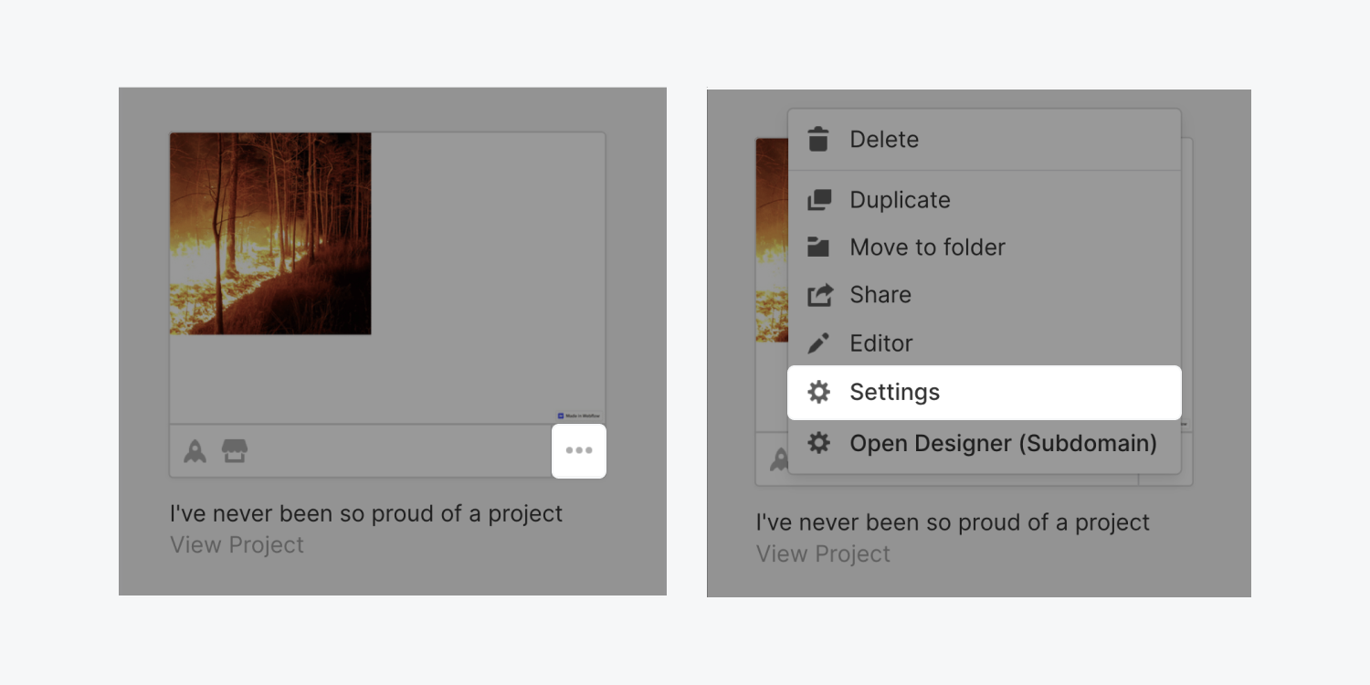 Within your Dashboard, select the project whose site plan you want to manage. Click the 3 disclosure dots to access your project’s Settings.