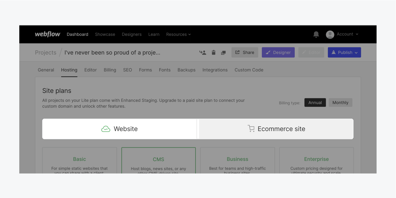 In the Hosting tab of a project the option to choose between Website plans and Ecommerce plans is highlighted. Website plans do not include the ability to use Webflow’s native Ecommerce. Ecommerce site plans give you the ability to use Webflow’s native Ecommerce.