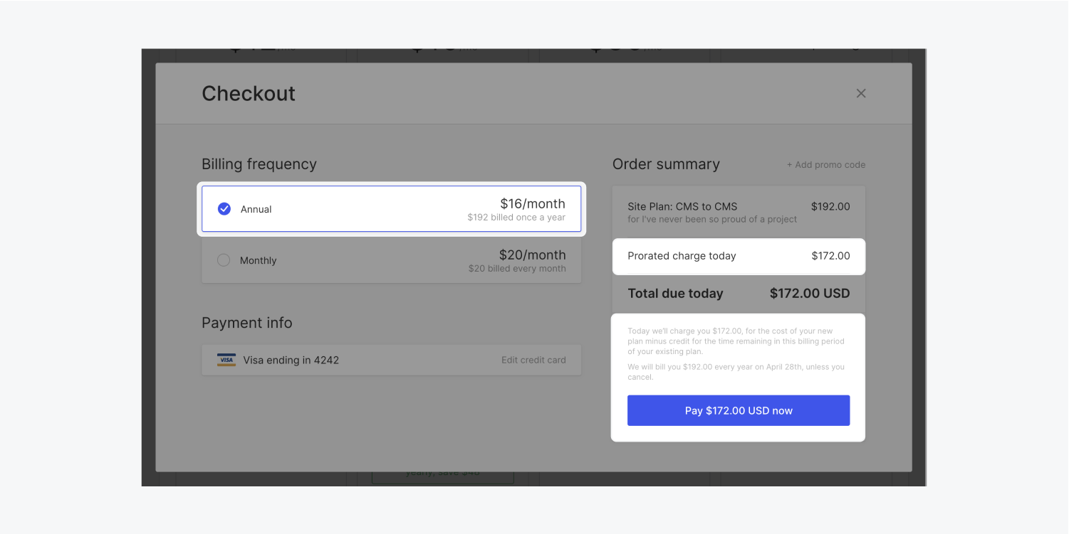 If you switch from a monthly site plan to an annual one, you’ll be credited for any unused time on the monthly plan, which reduces your total annual plan price. In this example, if you wanted to switch from a monthly CMS site plan to an annual CMS site plan, you would be credited $20 for the price you paid for one month of the monthly plan, reducing your annual plan charge from $192 to $172.