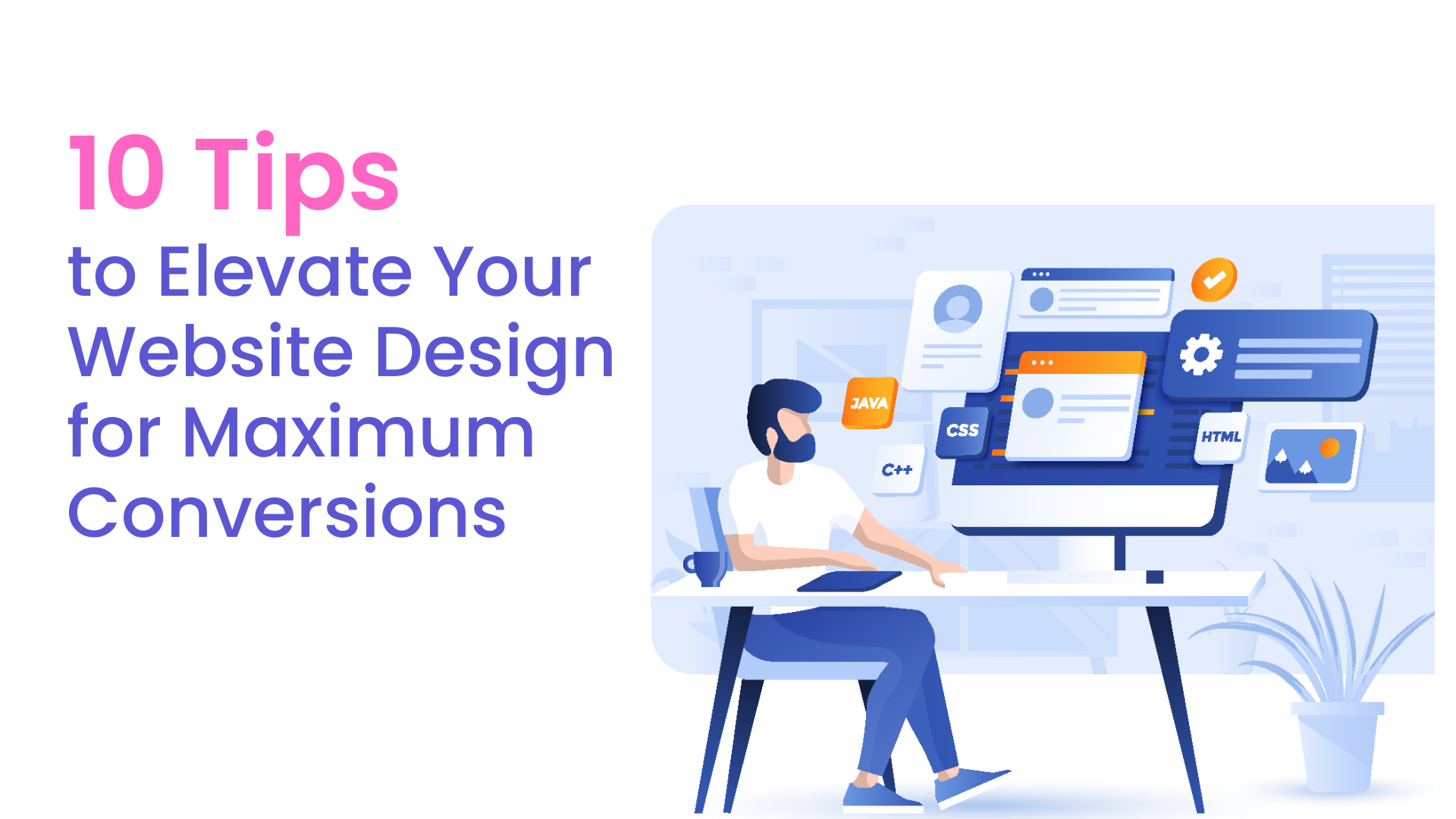 10 Expert Tips to Elevate Your Website Design for Maximum Conversions