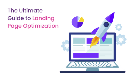 The Ultimate Guide to Landing Page Optimization