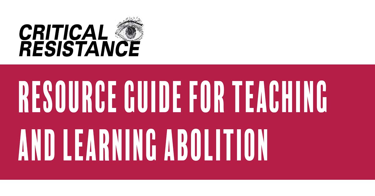 Read Critical Resistance's New Resource Guide for Teaching and Learning ...