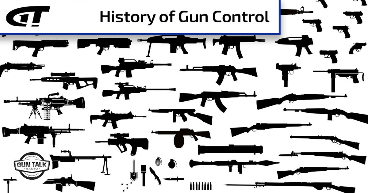History of Gun Control Gun Talk Radio