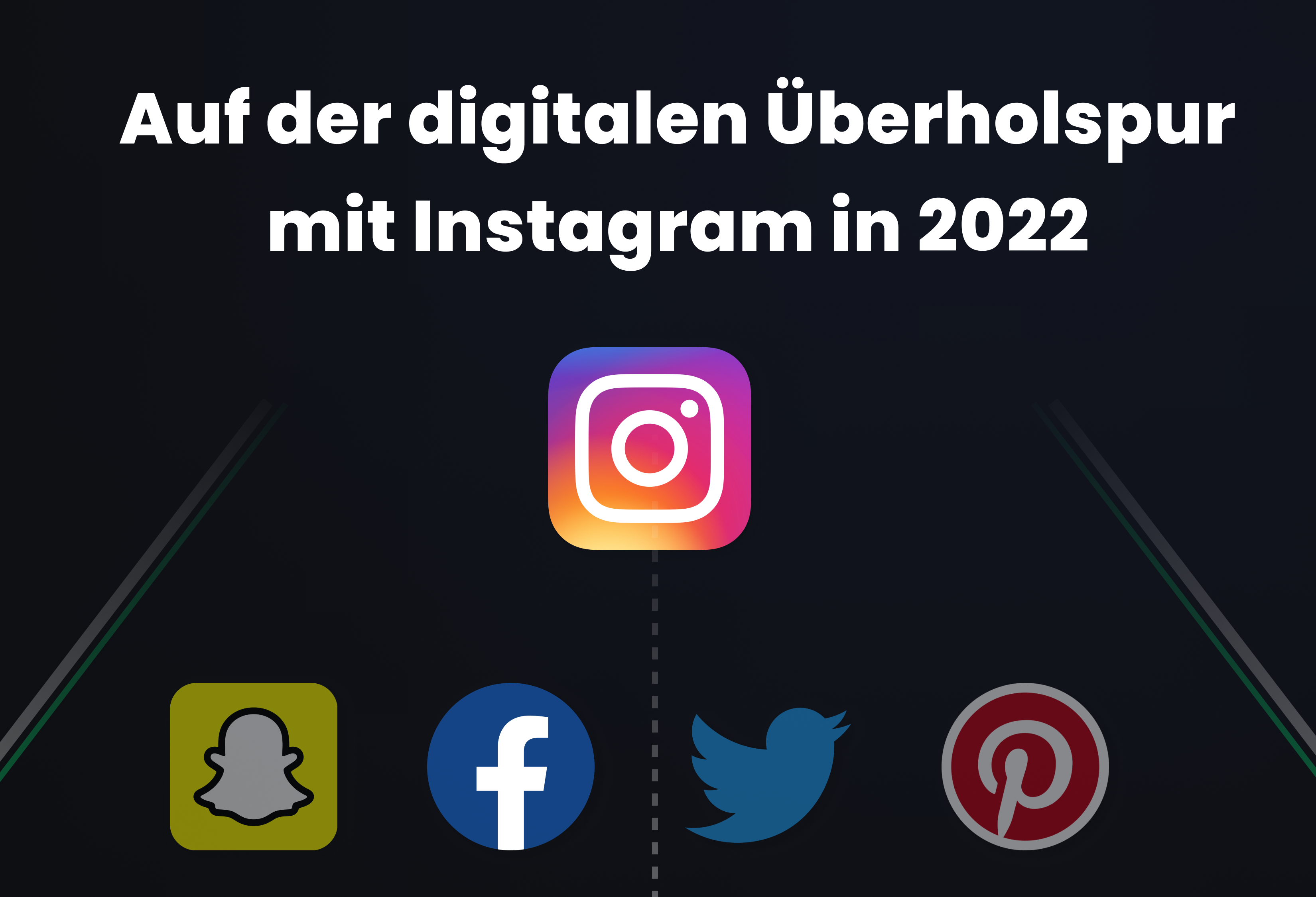 Auf der digitalen Überholspur mit Instagram in 2022