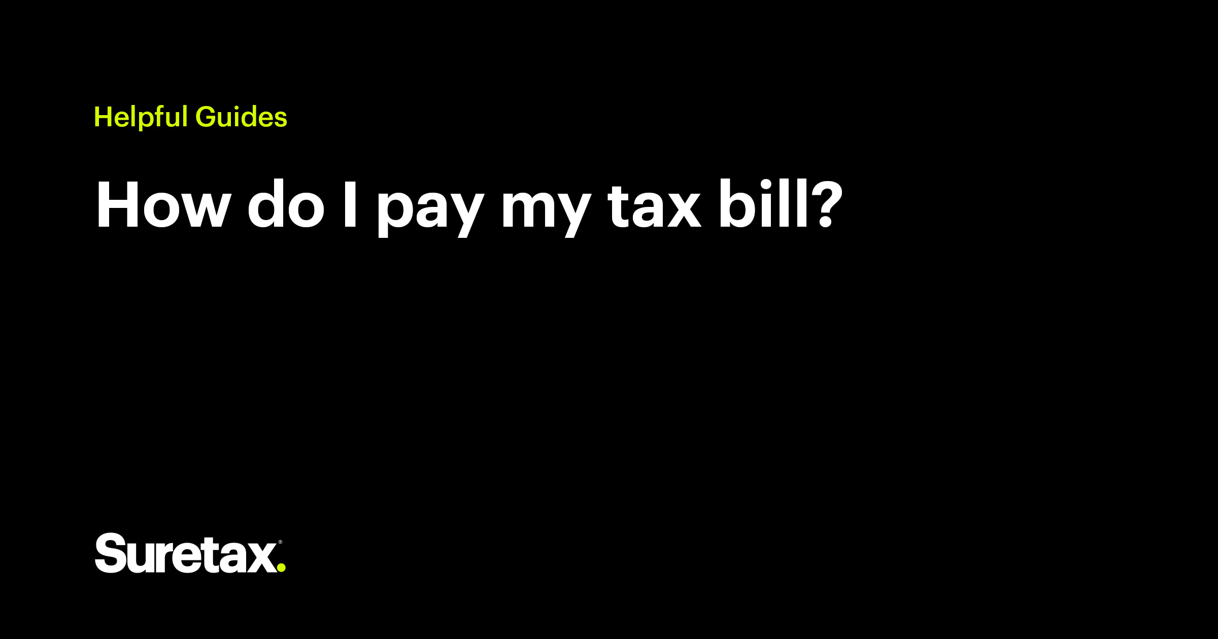 How Do I Pay My Tax Bill? Suretax Guides