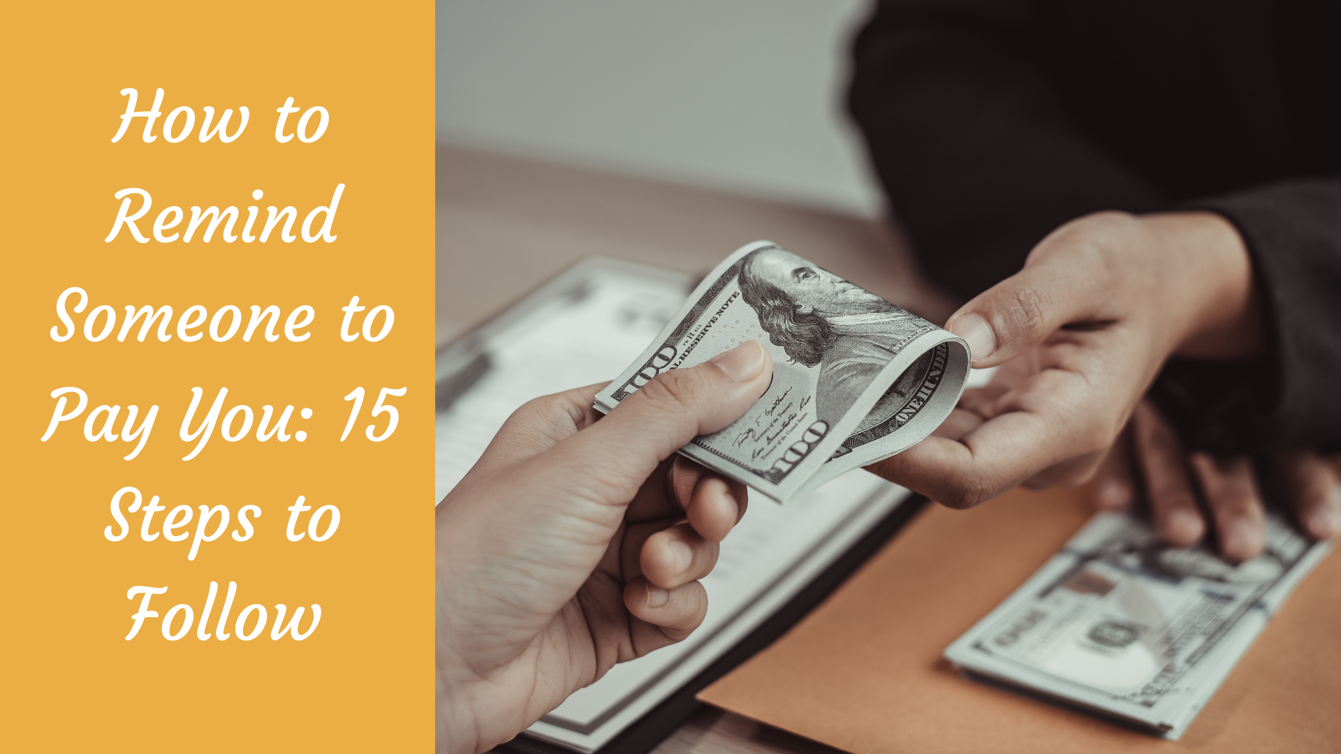 How to Remind Someone to Pay You 15 Steps to Follow