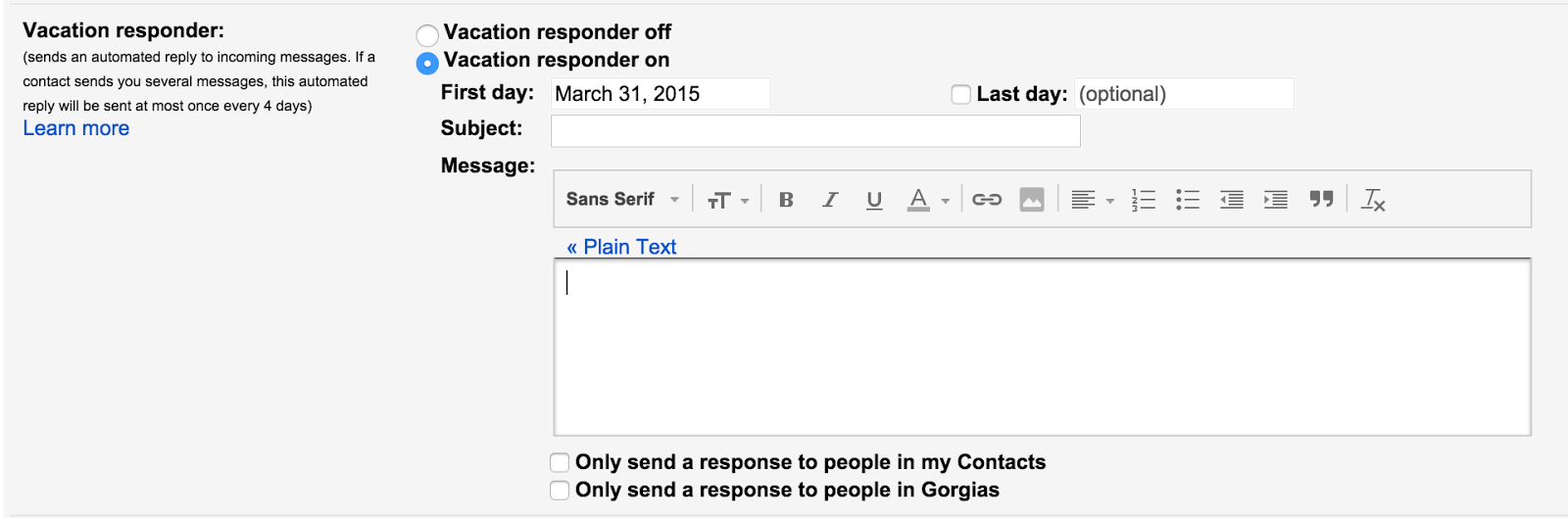 Use the vacation responder to setup an automatic response
