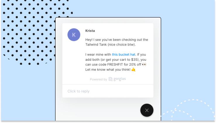 Use proactive live chat campaigns to recommend products, offer discounts, and ask customers if they have pre-sales questions.