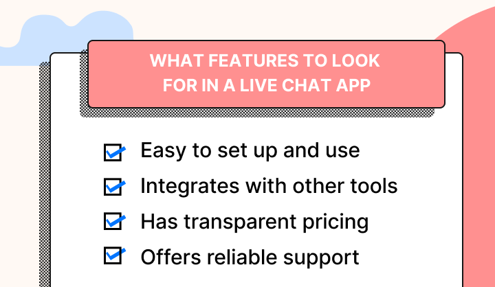 Features to look for in a live chat app.