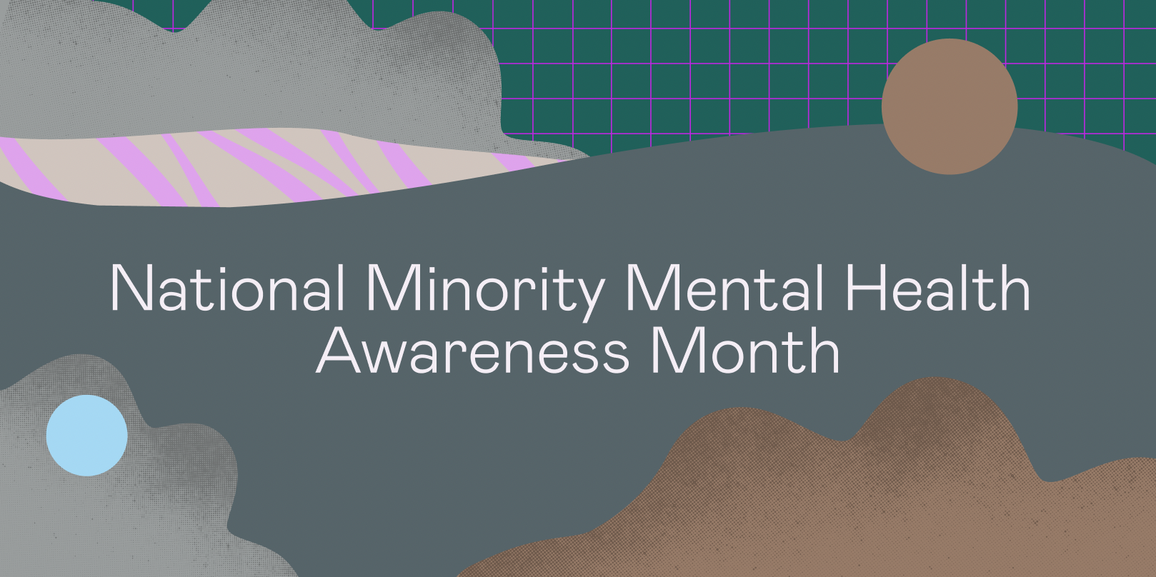 What we can do differently during National Minority Mental Health Awareness Month and beyond.