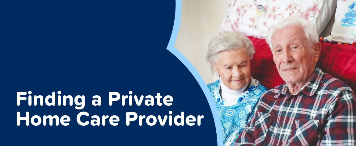Finding a private home care provider