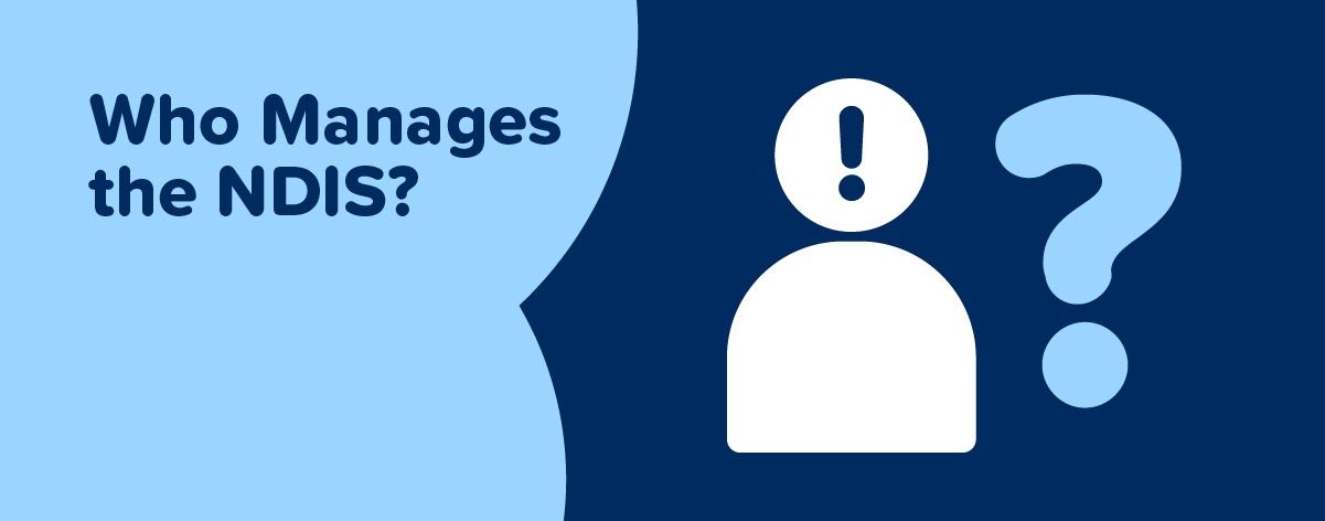 Who Manages the National Disability Insurance Scheme?