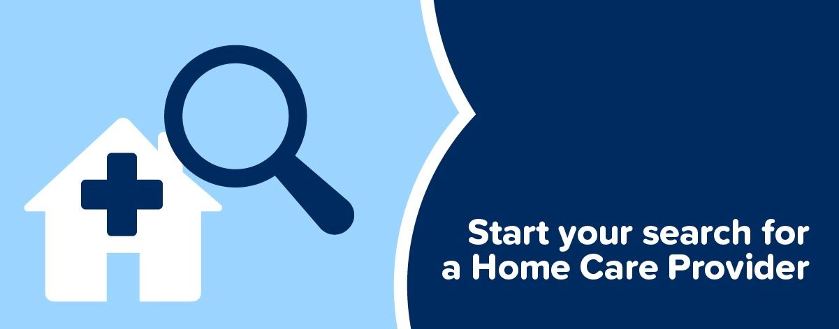 Start your search for a Home Care provider