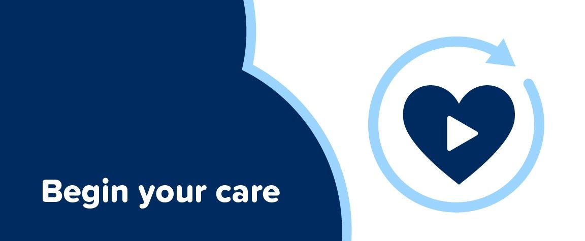 Begin your care